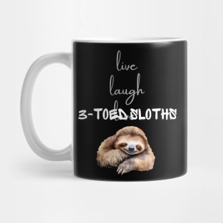 Live Laugh Sloth Mug